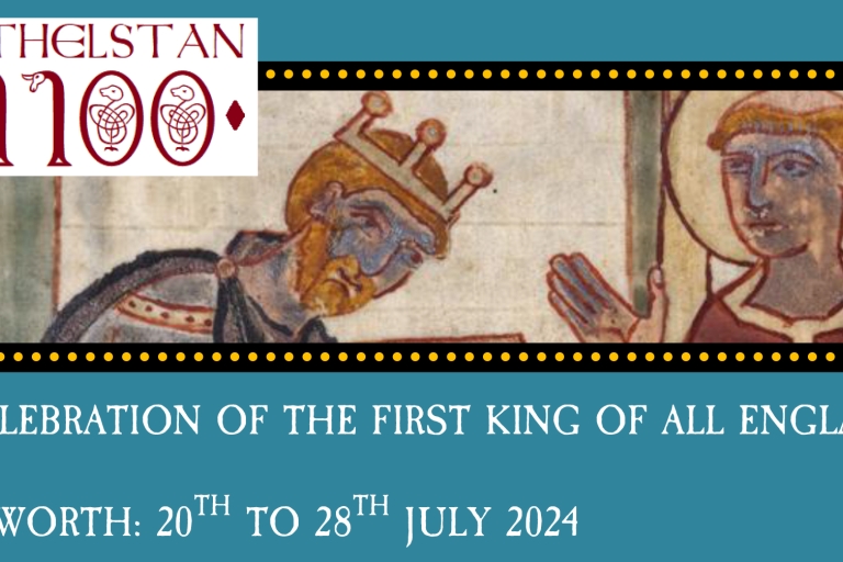 poster with an old saxon drawing of Athelstan and writing saying 'A Celebration of the first King of All England'